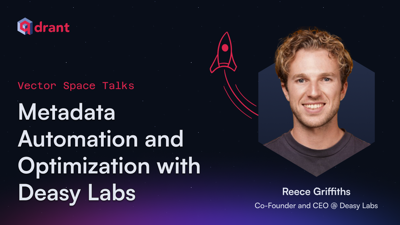 Metadata automation and optimization - Reece Griffiths | Vector Space Talks